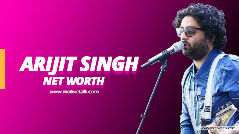 Arijit-Singh-Net-Worth