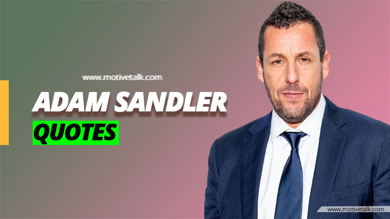 Adam-Sandler-Quotes